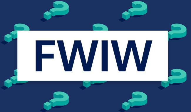 What Does FWIW Mean